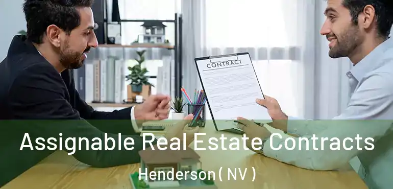  Assignable Real Estate Contracts Henderson ( NV )