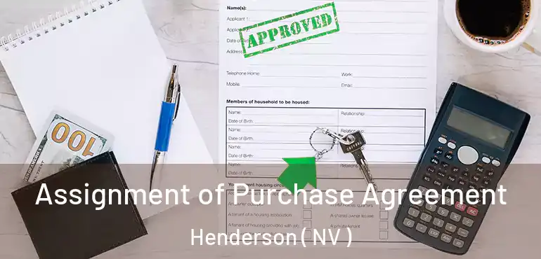  Assignment of Purchase Agreement Henderson ( NV )