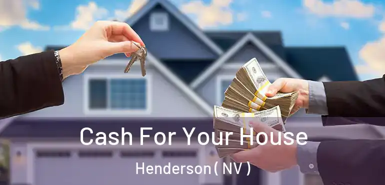  Cash For Your House Henderson ( NV )