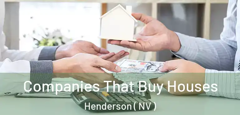  Companies That Buy Houses Henderson ( NV )