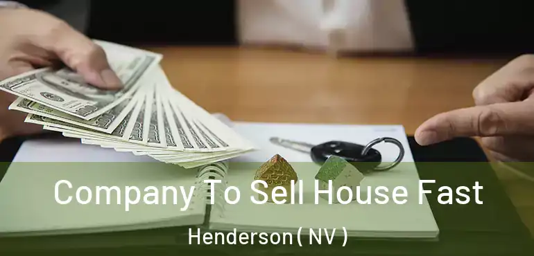  Company To Sell House Fast Henderson ( NV )