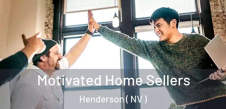  Motivated Home Sellers Henderson ( NV )