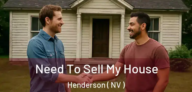  Need To Sell My House Henderson ( NV )