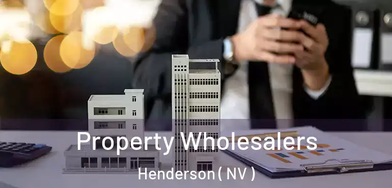  Property Wholesalers Henderson ( NV )