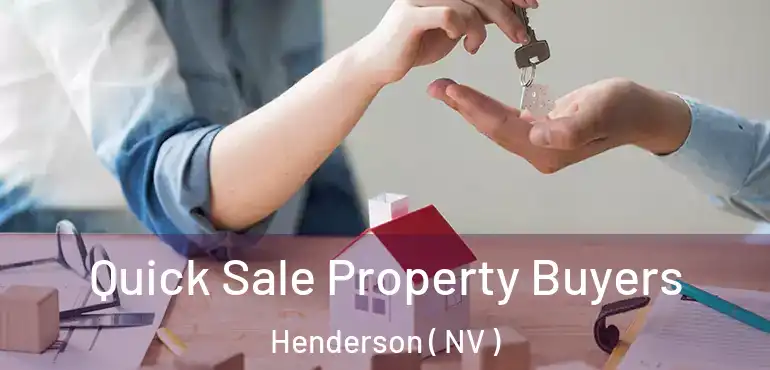  Quick Sale Property Buyers Henderson ( NV )