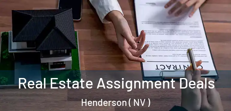  Real Estate Assignment Deals Henderson ( NV )