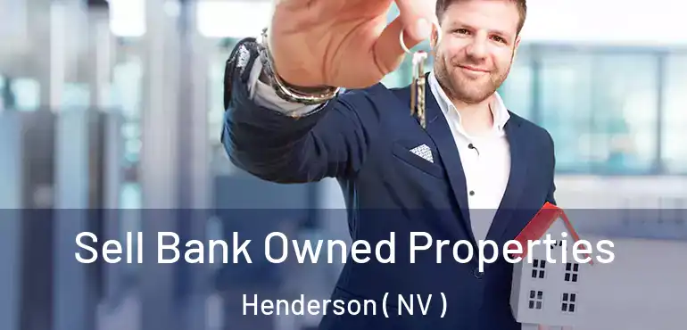  Sell Bank Owned Properties Henderson ( NV )