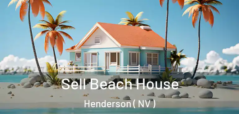  Sell Beach House Henderson ( NV )