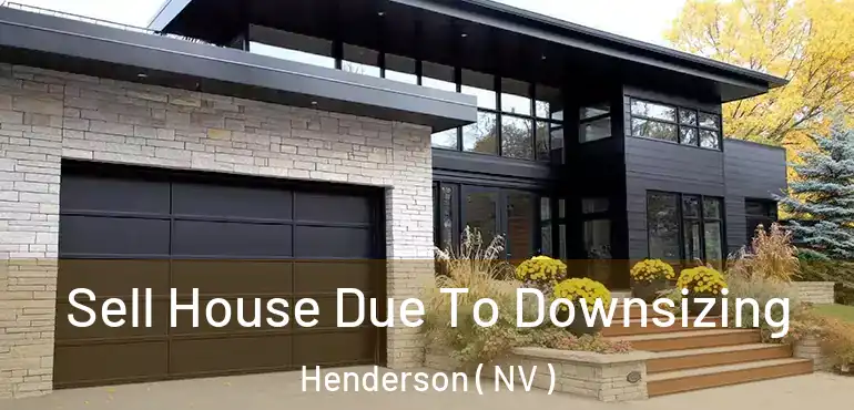  Sell House Due To Downsizing Henderson ( NV )