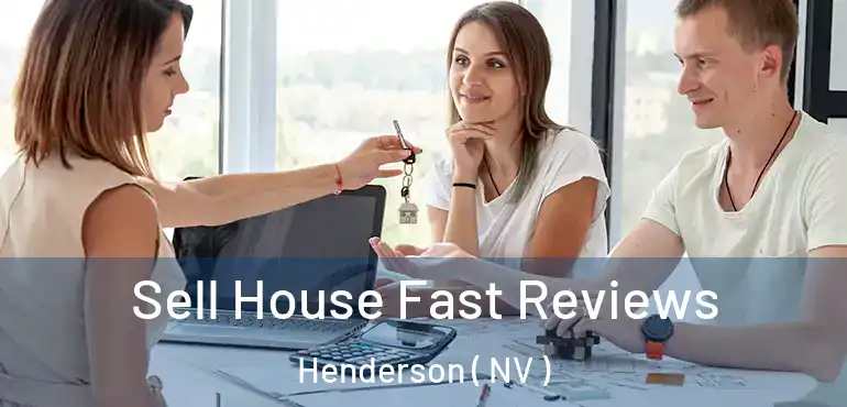  Sell House Fast Reviews Henderson ( NV )