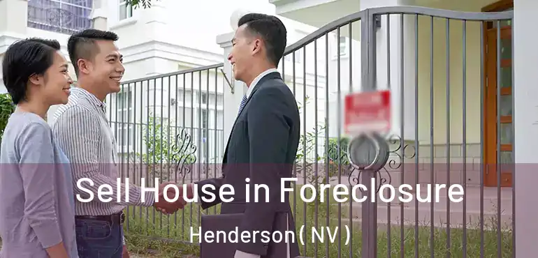  Sell House in Foreclosure Henderson ( NV )