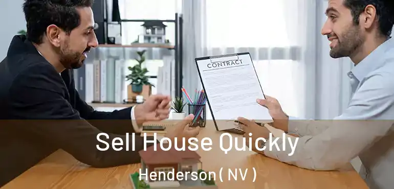  Sell House Quickly Henderson ( NV )