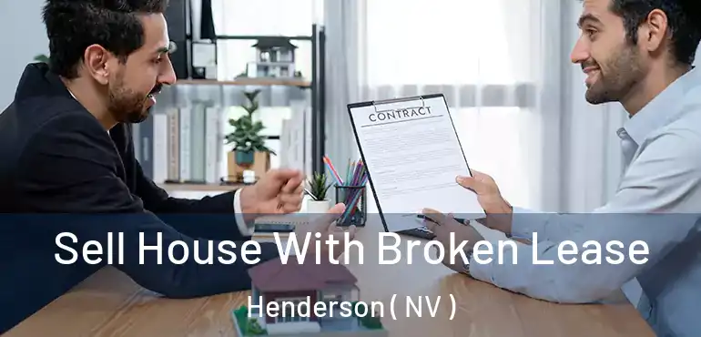  Sell House With Broken Lease Henderson ( NV )