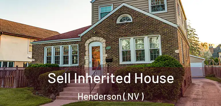  Sell Inherited House Henderson ( NV )