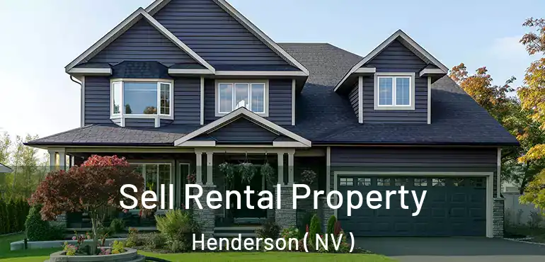  Sell Rental Property Henderson ( NV )
